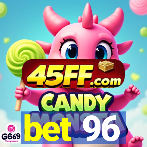 bet 96